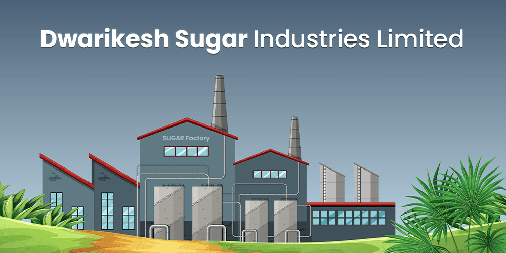 Dwarikesh Sugar Industries Limited